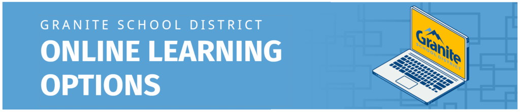 Granite School District Online Learning Options