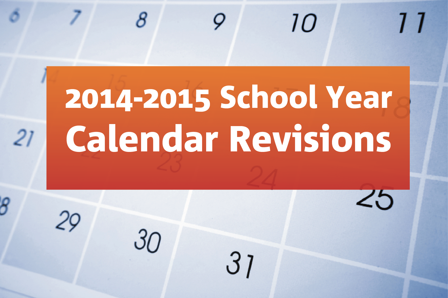 Changes to the 2014-2015 school year calendar