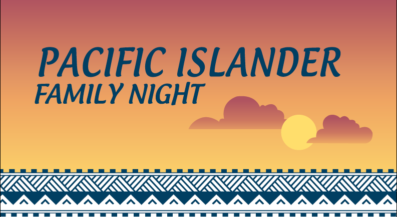 Pacific Islander Family Night – January 14
