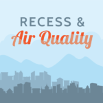 Drawing of city skyline with text 'Recess & Air Quality'