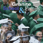 Graduates in cap and gowns with text 'Granite School & Family Magazine'