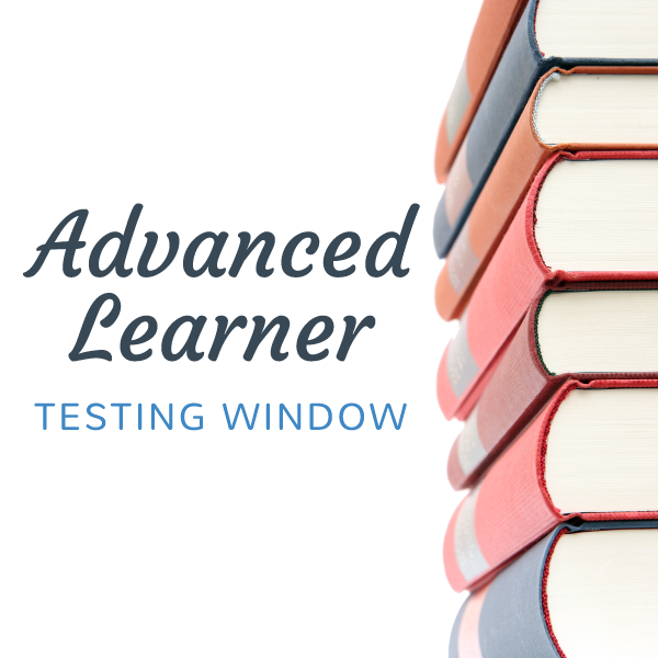 Testing Window for Advanced Learning Placement