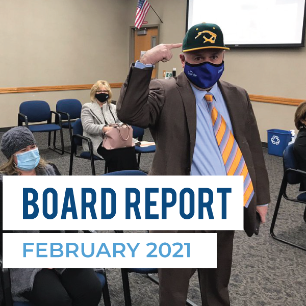 Board Meeting Report – February 2021