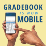Hands holding smartphone. Text; Gradebook is now Mobile