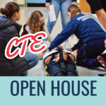 Photo of EMT students demonstrating techniques. Text: CTE Open House