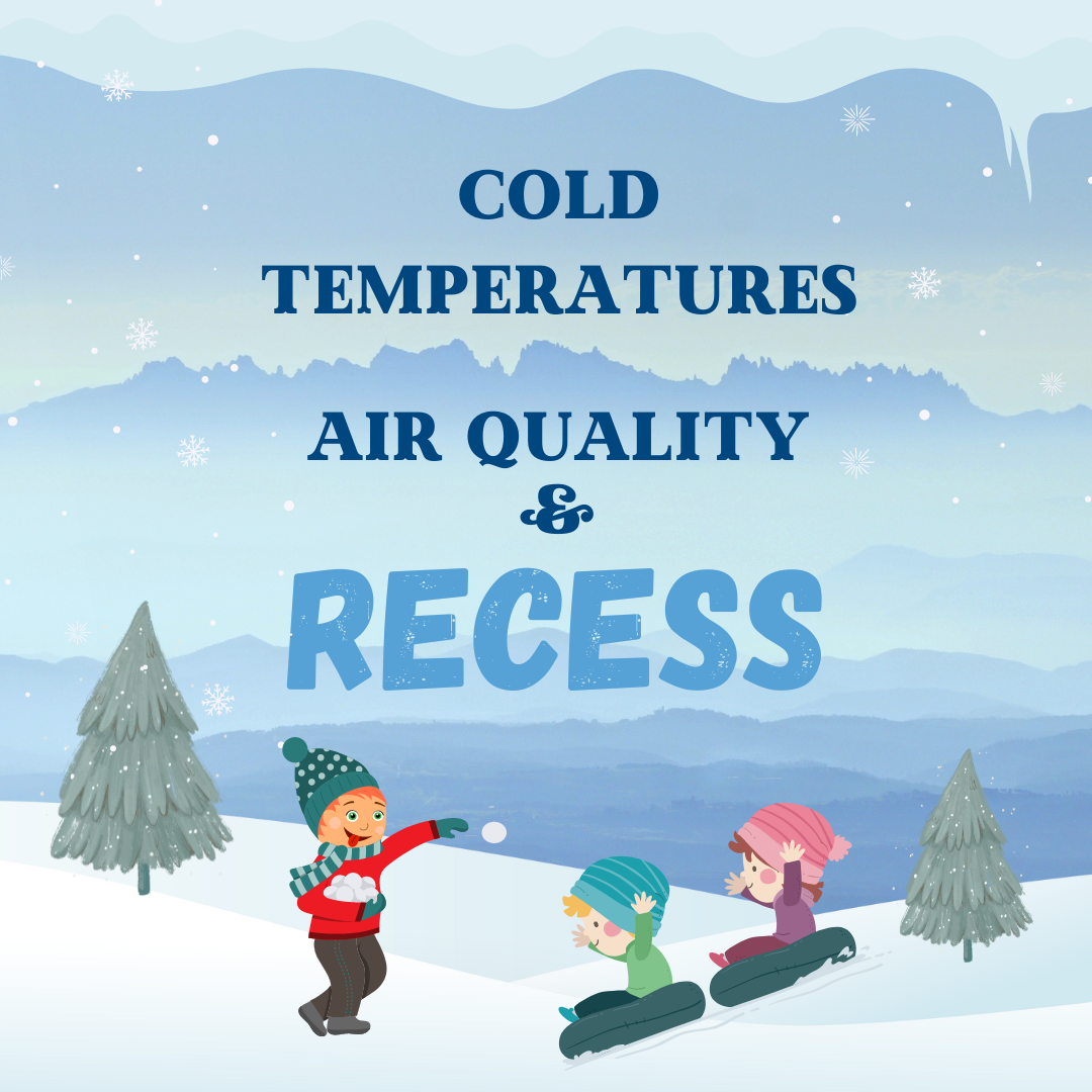This is how schools make decisions regarding cold weather, air quality and recess