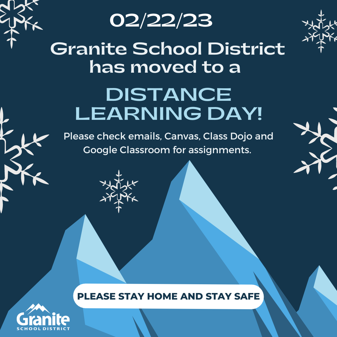 Distance Learning Day for Granite School District – Wednesday, February 22, 2023