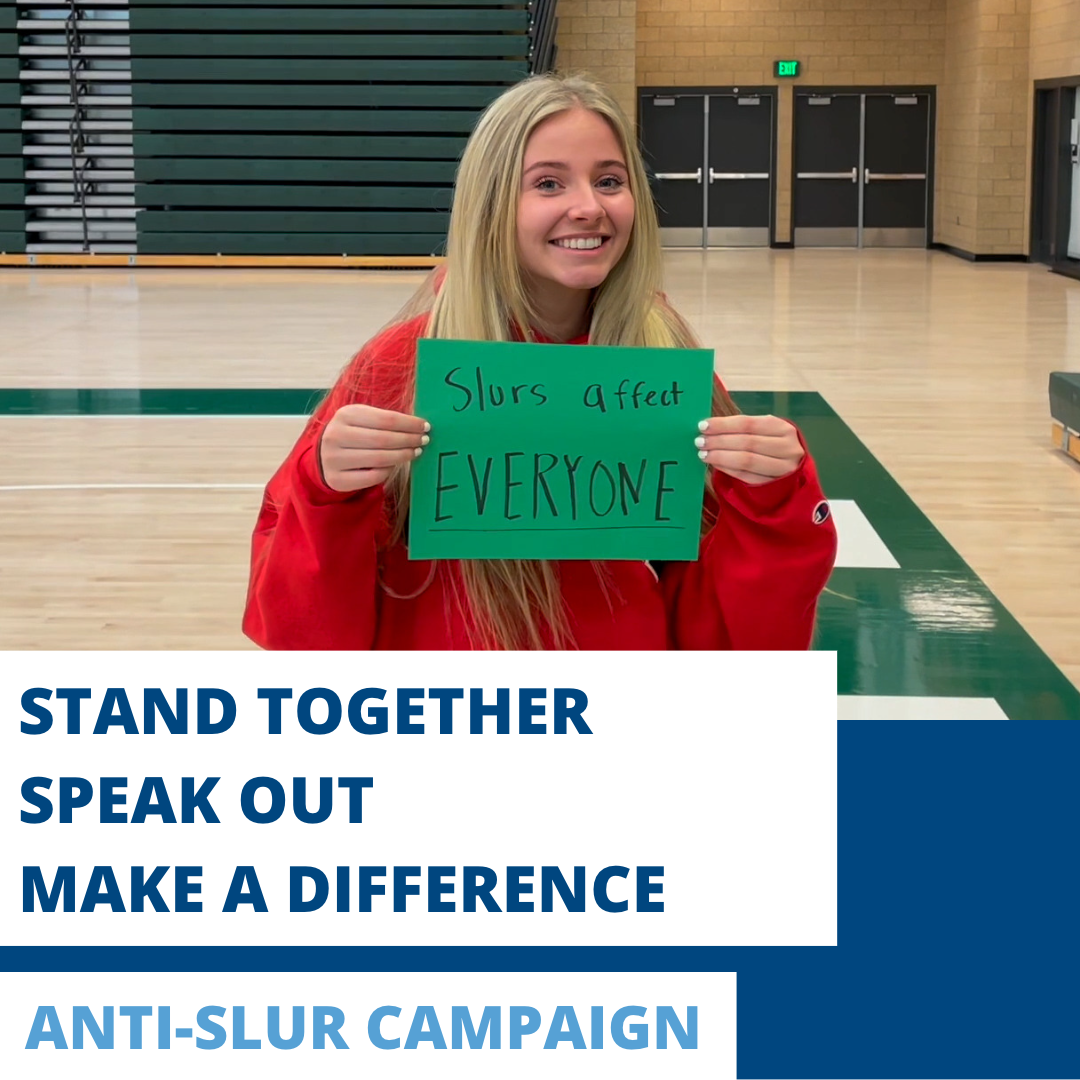 Stand Together, Speak Out, Make a Difference – Anti-Slur Campaign