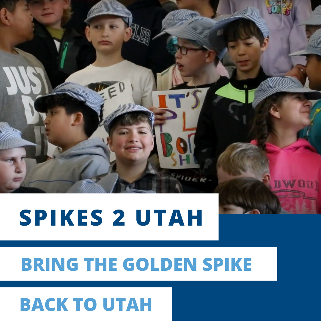 ‘Spikes 2 Utah’ Student-Led Campaign to Return the Golden Spike to Utah